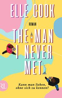 The man I never met von Elle Cook