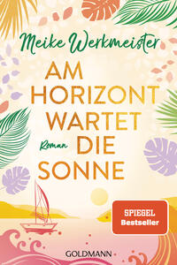 Am Horizont wartet die Sonne von Meike Werkmeister
