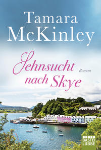 Sehnsucht nach Skye von Tamara McKinley