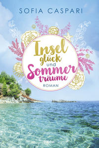Inselglück und Sommerträume von Sofia Caspari